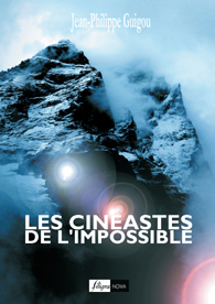 Les cinastes de l'impossible